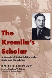 Cover of: The Kremlin's Scholar by Dmitrii Shepilov