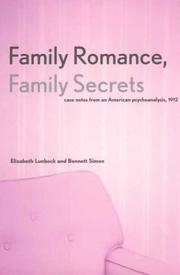 Cover of: Family Romance, Family Secrets: Case Notes from an American Psychoanalysis, 1912