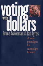 Cover of: Voting With Dollars: A New Paradigm for Campaign Finance