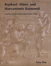 Cover of: Raphael, Dürer, and Marcantonio Raimondi: Copying and the Italian Renaissance Print
