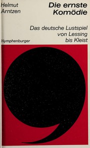 Cover of: Die ernste Komödie: das deutsche Lustspiel von Lessing bis Kleist