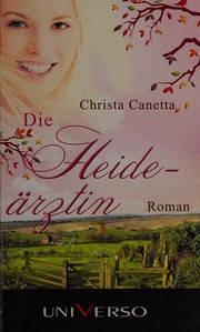 Die Heideärztin by Christa Canetta