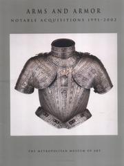 Cover of: Arms and Armor: Notable Acquisitions 1991-2002 (Metropolitan Museum of Art Series)