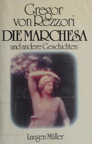 Cover of: Die Marchesa und andere Geschichten