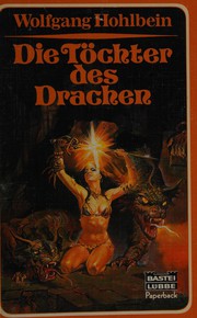 Cover of: Die Töchter des Drachen by Wolfgang Hohlbein