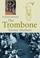 Cover of: The Trombone