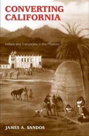 Cover of: Converting California: Indians and Franciscans in the missions