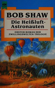 Cover of: Die Zwillingswelten-Trilogie by Bob Shaw