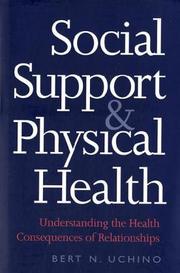 Social Support and Physical Health by Bert N. Uchino