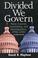Cover of: Divided We Govern