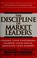 Cover of: The discipline of market leaders