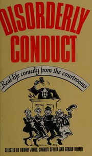 Cover of: Disorderly conduct by (compiled by) Rodney Jones, Charles Sevilla & Gerald Uelmen ; illustrated by Lee Lorenz.