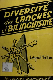 Cover of: Diversité des langues et bilinguisme: problème mondial, le problème européen, le problème des minorités françaises au Canada