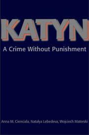 Cover of: Katyn: A Crime Without Punishment (Annals of Communism Series)