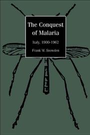 The conquest of malaria by Frank M. Snowden