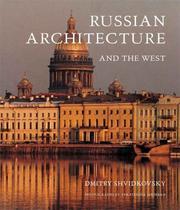 Cover of: Russian Architecture and the West by Dmitry Shvidkovsky