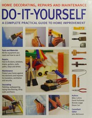 Cover of: Do-it-yourself: home decorating, repairs, and maintenance : a complete practical guide to home improvement