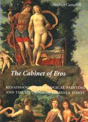 The cabinet of eros: the studiolo of Isabella d'Este and the rise of Renaissance mythological painting by Campbell, Stephen J.