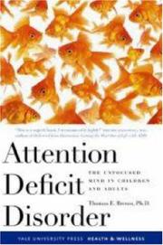 Cover of: Attention Deficit Disorder: The Unfocused Mind in Children and Adults (Yale University Press Health & Wellness)