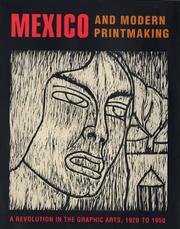 Cover of: Mexico and Modern Printmaking: A Revolution in the Graphic Arts, 1920 to 1950 (Philadelphia Museum of Art)