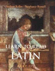 Cover of: Learn to Read Latin (Textbook Part 2- Cloth) (Yale Language Series) by Andrew Keller, Stephanie Russell