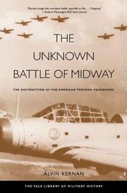 Cover of: The Unknown Battle of Midway: The Destruction of the American Torpedo Squadrons (Yale Library of Military History)