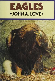 Cover of: Eagles by John A. Love