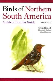 Cover of: Birds of Northern South America: An Identification Guide, Volume 2 by Clemencia Rodner, Robin Restall, Miguel Lentino, Robin Restall, Clemencia Rodner, Miguel Lentino
