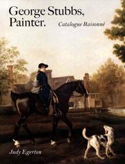 Cover of: George Stubbs, Painter: Catalogue Raisonne (Paul Mellon Centre for Studies in British Art S.)