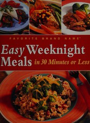 Cover of: Easy weeknight meals in 30 minutes or less.