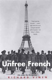 Cover of: The Unfree French by Richard Vinen