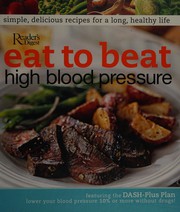 Cover of: Eat to beat high blood pressure by edited by Robyn Webb and Jamy D. Ard.
