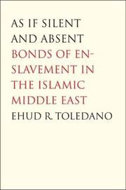 As If Silent and Absent by Ehud R. Toledano