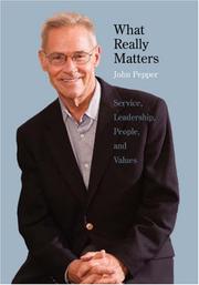 Cover of: What Really Matters by John Pepper