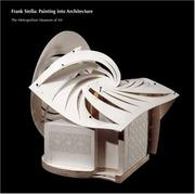 Cover of: Frank Stella: Painting into Architecture (Metropolitan Museum of Art Publications)