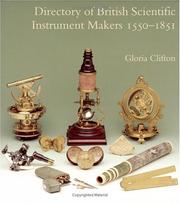 Directory of British scientific instrument makers 1550-1851 by Gloria Clifton