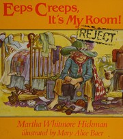 Cover of: Eeps creeps, it's my room!