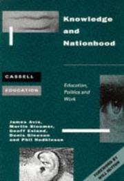 Cover of: Knowledge and nationhood: education, politics, and work