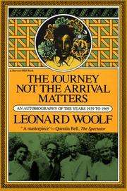 Cover of: The journey not the arrival matters: an autobiography of the years 1939 to 1969
