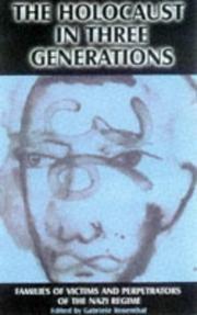 Cover of: The Holocaust in Three Generations: Families of Victims and Perpetrators of the Nazi Regime