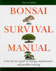 Cover of: The Bonsai Survival Manual by Colin Lewis, Colin Lewis