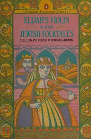 Cover of: Elijahs Violin and Other Jewish Folktales (Penguin Folklore Library) by Howard Schwartz
