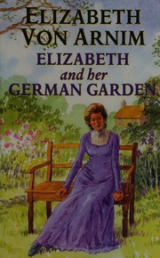 Cover of: Elizabeth and Her German Garden (Camden) by Elizabeth von Arnim