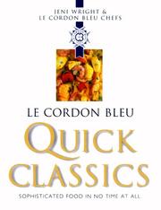 Cover of: Le Cordon Bleu Quick Classics by Jeni Wright, Le Cordon Bleu Chefs