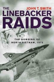 Cover of: The Linebacker Raids: The Bombing Of North Vietnam, 1972
