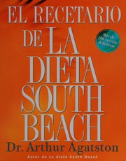 El recetario de la dieta South Beach by Arthur Agatston
