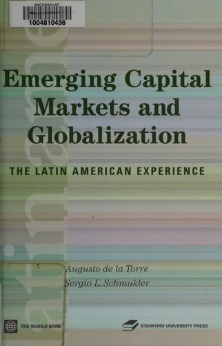 Emerging capital markets and globalization by Augusto de la Torre