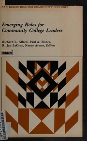 Cover of: Emerging Roles for Community College Leaders (New Directions for Community Colleges) by Richard L. Alfred