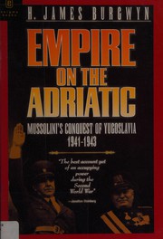 Cover of: Empire on The Adriatic: Mussolini's Conquest of Yugoslavia 1941-1943