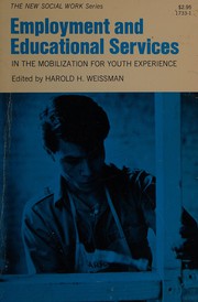 Cover of: Employment and educational services in the Mobilization for Youth experience.